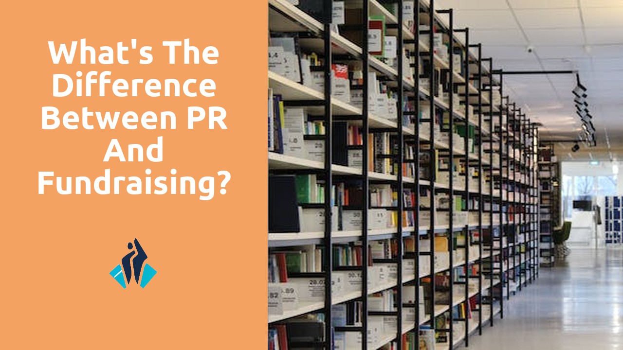 What's the difference between PR and fundraising?